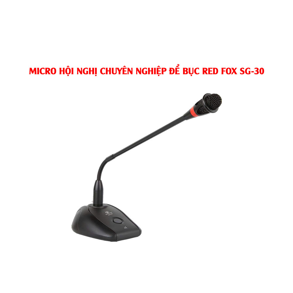 MICRO HỘI NGHỊ CHUYÊN NGHIỆP ĐỂ BỤC RED FOX SG-30